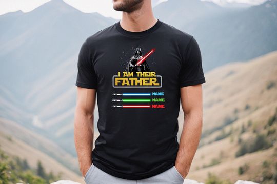 Star Wars Father Shirt, Personalized I Am Their Father Shirt, Custom Dad Shirt, Father's Day Funny Shirt, Gift for Dad, Fathers Day Gift