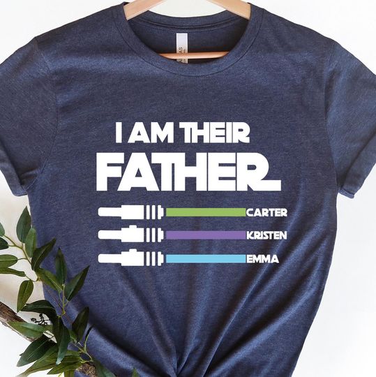 I Am Their Father Personalized Shirt, Custom Kids Name Dad Shirt, Father's Day Gift T-shirt, Custom Shirt With Lightsabers, Daddy Shirt