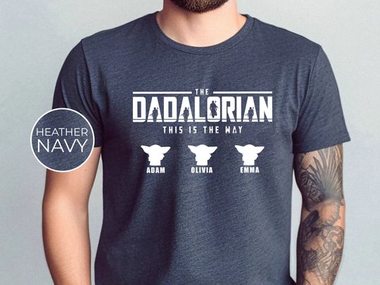 Dadalorian T-Shirt,Custom Star Wars Shirt,Dad Shirt,Husband Gift,Father's Day Gift,Gift for him,Gift for Father,Dad Gift