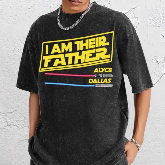 Personalized I Am Their Father Shirt, Father's Day Gift From Daughter Star Wars Dad Shirt, Custom Shirt With Lightsabers Shirt
