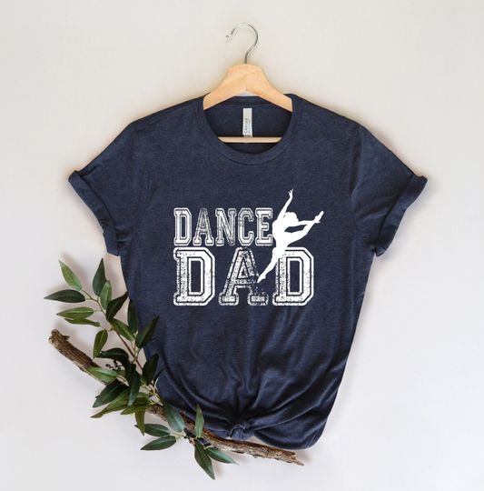 Dance Dad Shirt, Dad Shirt For Fathers Day Gift, Dance Shirt For Daddy, Gift For Dancing Dad, Dad Shirt, Dad Tees, Gift For Dance Dad