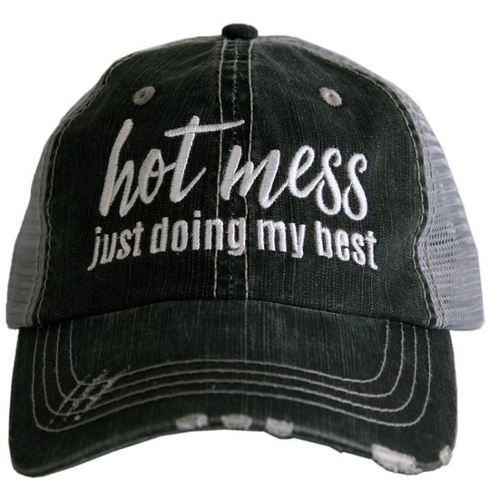 Hot Mess Just Doing My Best Women's Trucker Hat