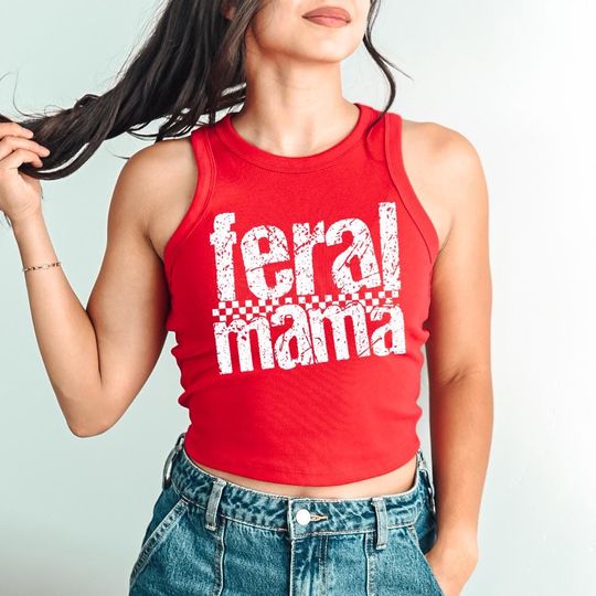 Feral Mama Funny Mom Racerback Crop Tank Top, Trendy Mothers Day Humor Shirt, Mom Life Apparel