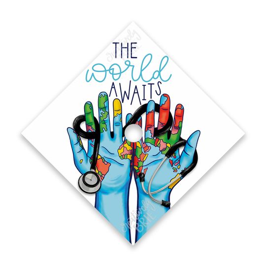 Nursing Graduation Cap Topper | Travel Themed Grad Cap | Printed Grad Cap Design | The World Awaits