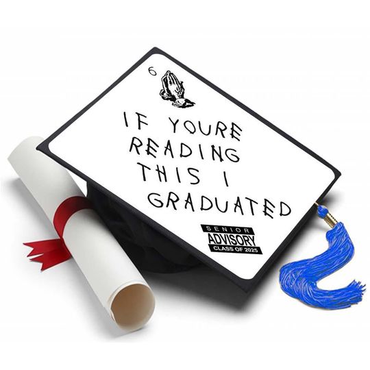 Grad Cap Topper If You're Reading This I Graduated - Drake