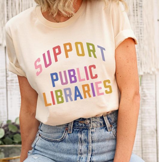 Discover Support Your Local Library T-Shirt, Read Banned Books, Literacy Education, Librarian Gift, Reading Shirt, Book Club