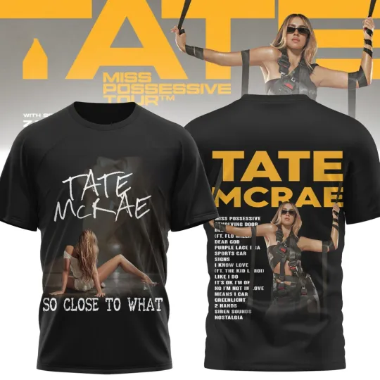 Discover Tate McRae So Close To What 3D T-Shirt
