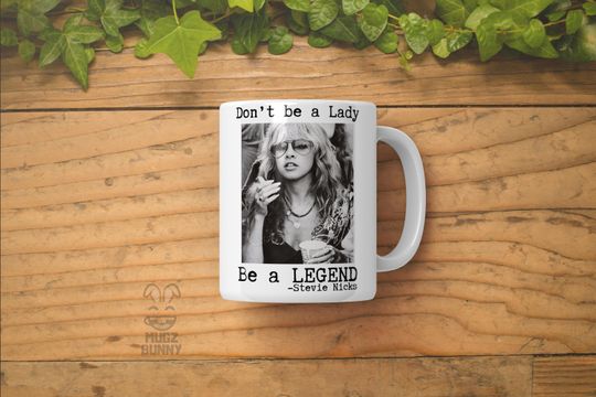 Don't Be a Lady, Be a Legend Stevie Nicks Mug | Large Coffee Mug Retro | Rock and Roll Mug | Fleetwood Mac Mug | Mother's Day Gift