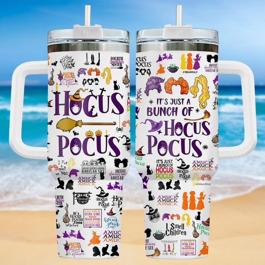 Hocus Pocus Tumbler 40oz, Sanderson Sisters Mug, It's Just A Bunch Of Hocus Pocus Cup, Cute Witch Gift, Summer Gift For Mom