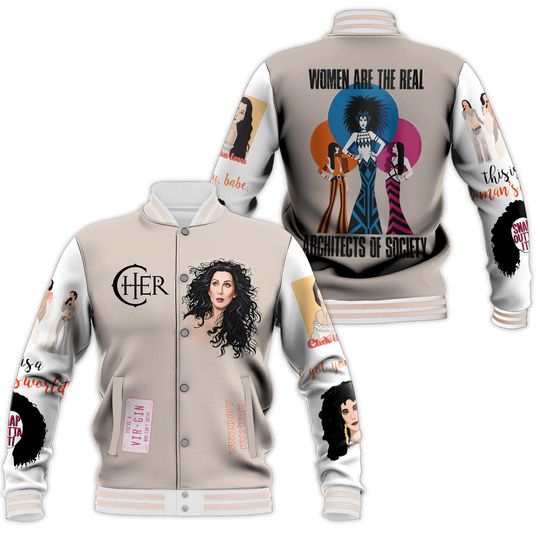 Cher Women Are The Real Architects Of Society Baseball Jacket