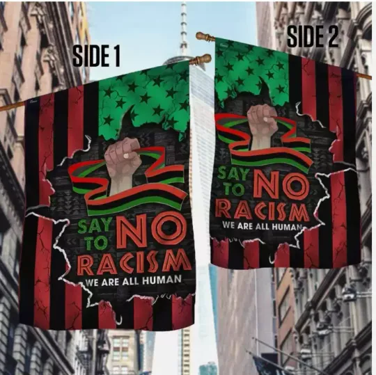 Discover Say No To Racism We Are All Human Juneteenth Black Pride  HOUSE FLAG