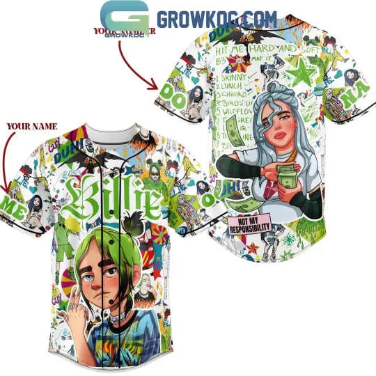 Billie Eilish Hit Me Hard And Soft Not My Responsibility Personalized Baseball Jersey