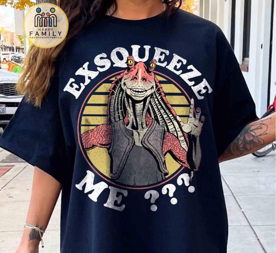 Funny Retro Jar Jar Binks Exsqueeze Me Shirt, Star Wars Fan Gift, Hollywood Studio, Galaxy's Edge Family Trip Matching Shirt