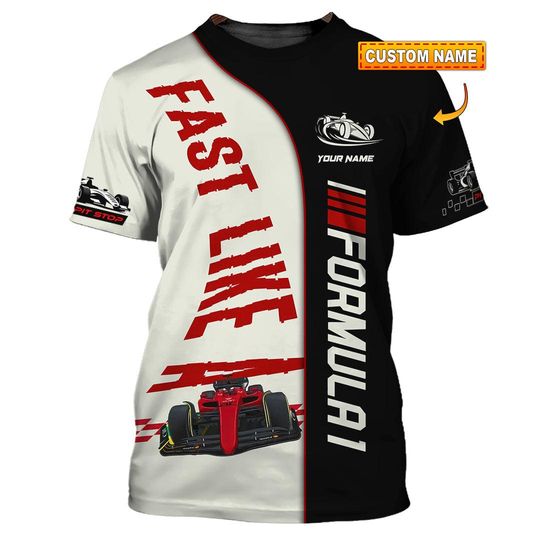 Discover Custom Formula 3D T-Shirt  Personalized Name Racing  Fast Like Motorsport Shirt  Unique Gift for Fans & Speed Lovers