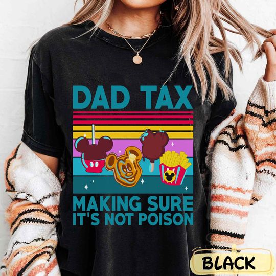 Disney Dad Tax Making Sure It's Not Poison T-Shirt, Funny Mickey Mouse Snacks Shirt, Fathers Day Gift For Dad, Disneyland Family Trip