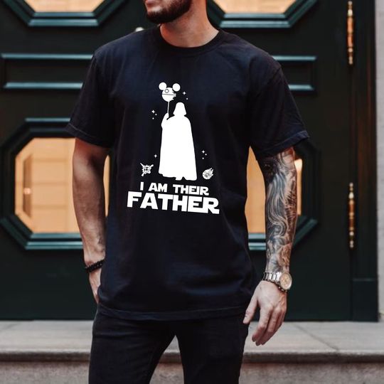 I Am Their Father Shirt, Darth Vader Shirt, Fathers Day T-Shirt, Father Gift, Disney Gift Tee, Star Wars Lover Tshirt, Disney Father Shirt
