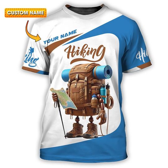 Custom Hiking 3D T-Shirt with Backpack  Personalized Name Hiking Shirt for Outdoor Enthusiasts  Unique Gift for Hikers & Campers