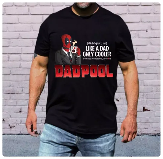 Dadpool Like A Dad Only Cooler Deadpool Dad Father's Day Gift For Dad Tshirt Men