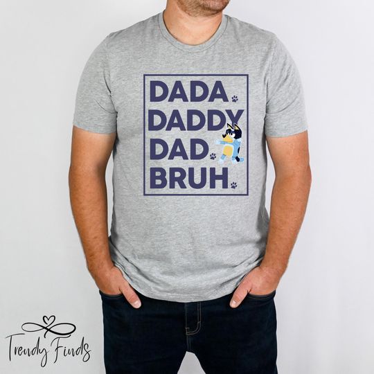 Funny Dada Daddy Dad Bruh Unisex Heavy Cotton Tee, Dad T-Shirt, Father's Day Gift, Graphic Tee for Dads, Gift for New Dads, Family BlueyDad