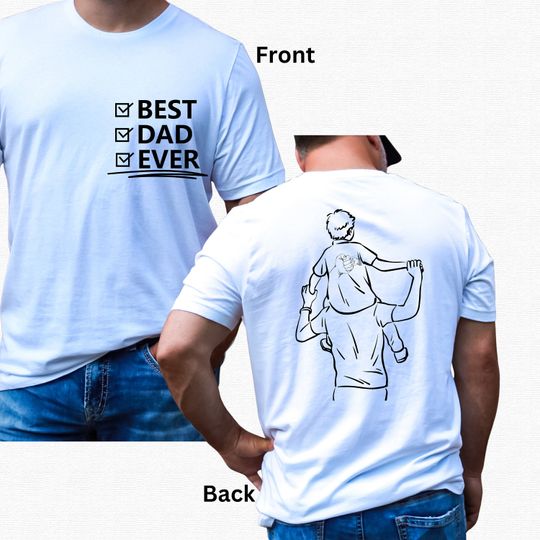 Daddy and Me T Shirts Best Dad Ever Tee Gift for Boy Dad Birthday Dad Gift Double Sided Daddy Tee Dad and Me Shirt Daddy Birthday Shirt Gift