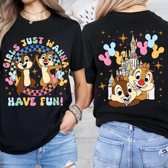 Chip And Dale Girls Just Wanna Have Fun Shirt | Disneyworld Bestie Shirt | Girl Trip Shirt | WDW Summer Vacation Shirt