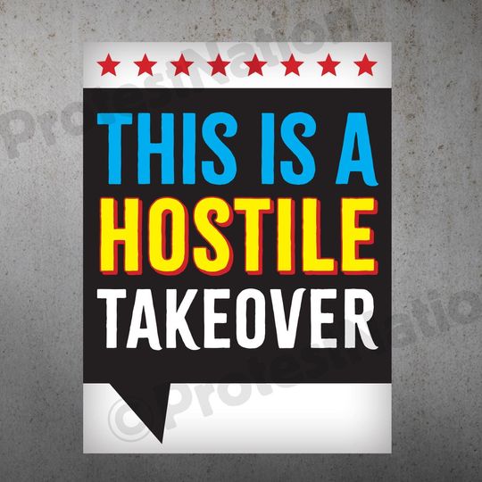 Hostile Takeover Protest Poster |  Anti Trump Protest Sign