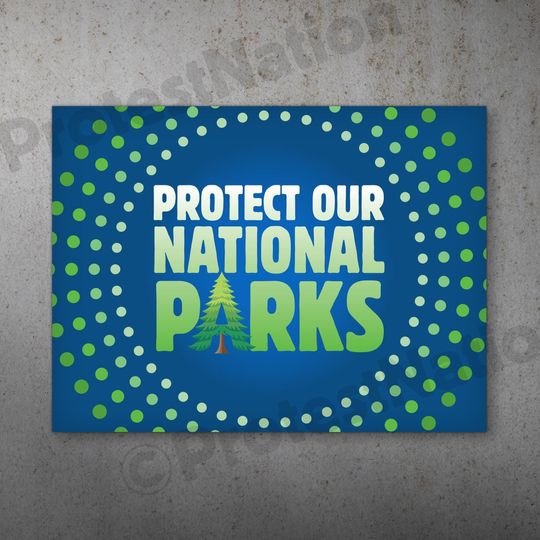 Protect our National Parks Protest Poster |  Anti Trump Protest Sign