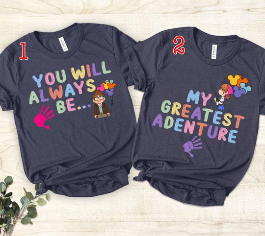 Disney Up Carl and Ellie You Will Always Be My Greatest Adventure Shirt, Disney Couple Valentine Day Shirt,Disney Family Matching Shirt
