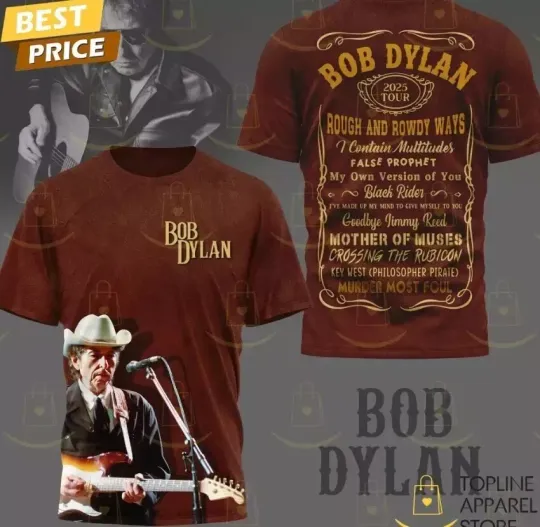 Bob Dylan 2025 Tour Rough And Rowdy Ways 3D T-Shirt
