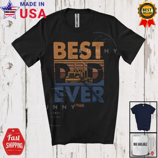 Best Dad; Proud Father's Day Custom Name Trucker Truck; Vintage Retro T-Shirt