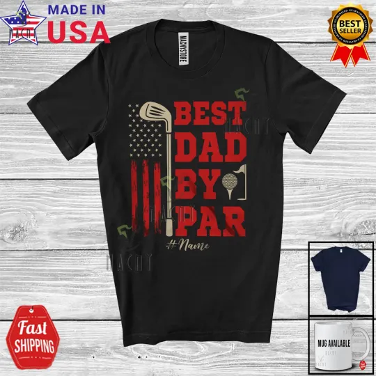 Custom Name Best Dad by Par; Amusing Father's Day US Golf; Patriotic T-Shirt