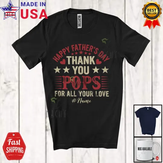 Happy Father's Day Thank You Pops; Custom Name Daddy Vintage Family T-Shirt