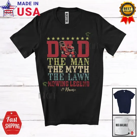 Custom Name Dad Myth Lawn Mowing Legend; Humorous Father's Day Family T-Shirt