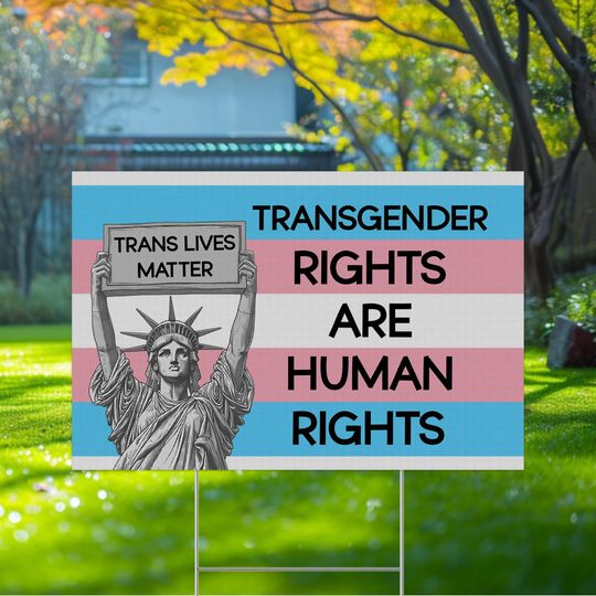 Trans Rights Are Human Rights Yard Sign - LGBTQIA+ Decor