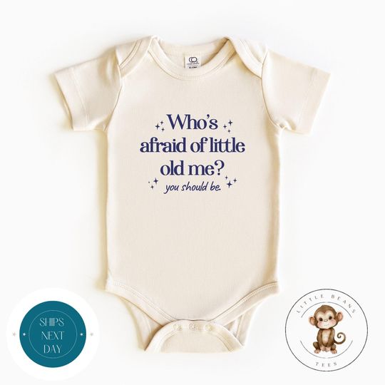 Whos Afraid of Little Old Me Baby Onesie | Baby Shower Gift | Custom Baby Bodysuit