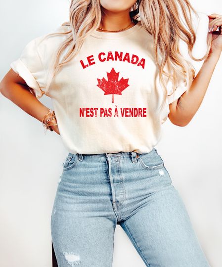 Le Canada n'est pas  vendre T-Shirt, Canada Is Not For Sale French Version T-Shirt, Canada Proud Shirt, Canada Apparel, Proud Canadian Gift