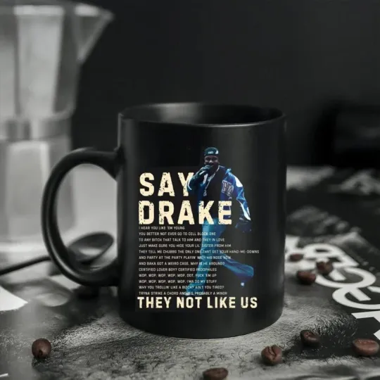 Kendrick Lamar Say Drake Mug, They Not Like Us Mug, Not Like Us Mug