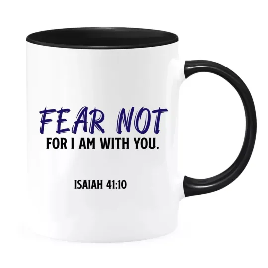 Fear Not For I Am With You Two Toned Coffee Mug Jesus Freak Coffee Mug, 11-15 OZ