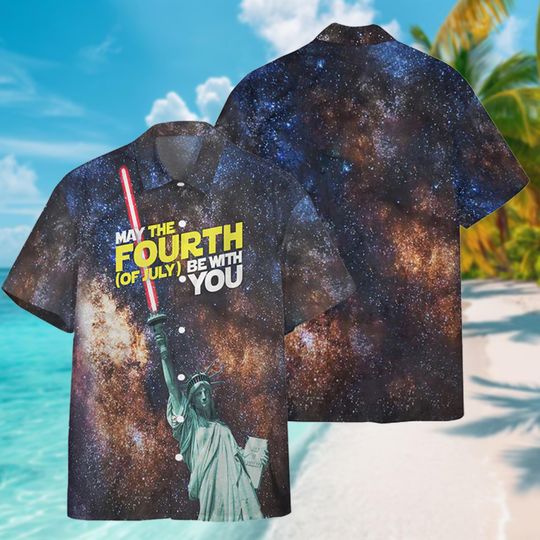 May The 4th Of July Be With You Hawaiian Shirt, America Hawaii Shirt, Independence Day Button Up Shirt, Statue Of Liberty Hawaiian Shirt