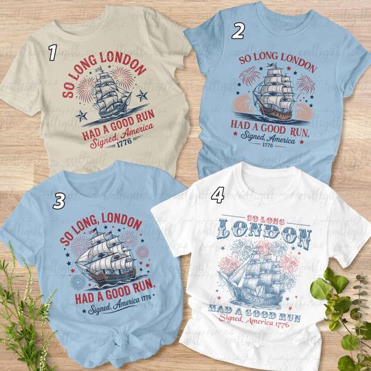 So Long London Had A Good Run Shirt, America Freedom 1776 Shirt, Happy 4th Of July Party Shirt, Independence Day Patriotic Family Matching