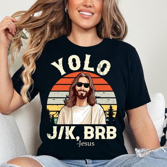 Yolo JK BRB Jesus Shirt, Funny Easter Jesus Tee, Christian Apparel T-Shirt