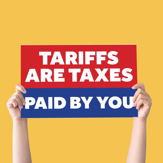 Tariffs Are Taxes Paid By You Protest Sign | Great Protest Poster | Anti-Trump Protest | Protest Rally Signs