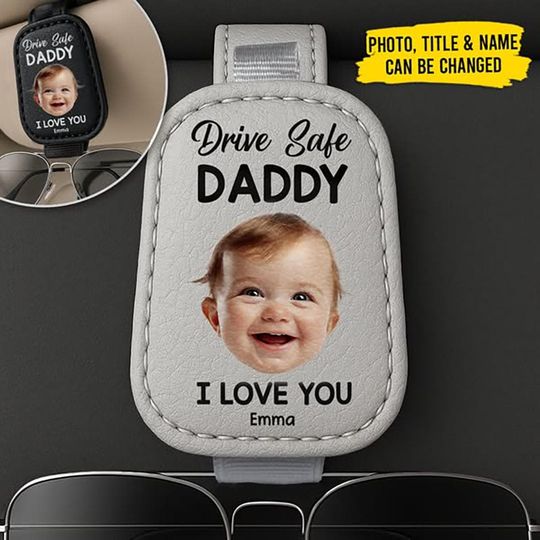Custom Photo Drive Safe Daddy Car Visor Clip  Personalized Sunglasses Holder Gift For Dad From Kids  Fathers Day, Birthday Present
