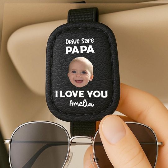 Personalized Photo Drive Safe Daddy Sunglasses Holder, Custom Sunglasses Holder For Car Visor With Kid Face, Father's Day Gift For Dad