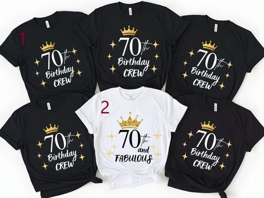 70th And Fabulous T-Shirt, 70th Birthday Crew Shirts for Woman, Birthday Family Shirts, Birthday Party Shirts, Custom Birthday Group Tshirts