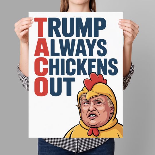 TACO Trump Always Chickens Out Protest Sign, Anti-Trump Protest Poster For March
