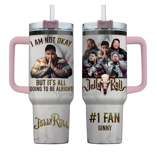 Jelly Roll But Its All Going To Be Alright Customized 40oz Tumbler