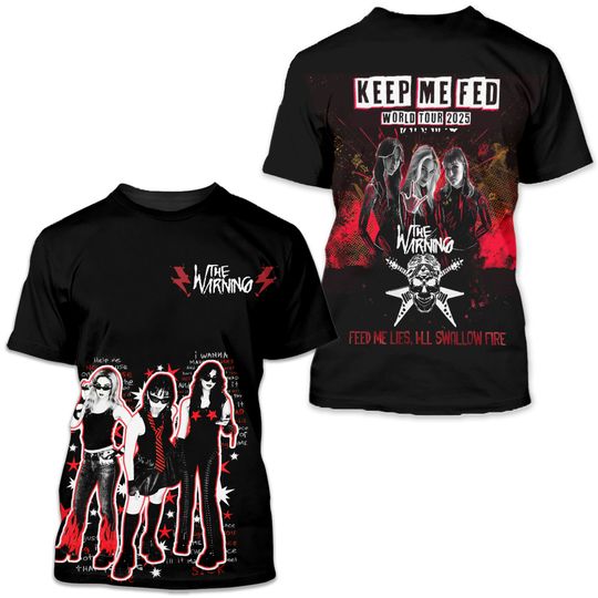 The Warning Keep Me Fed World Tour 2025 3D T-Shirt