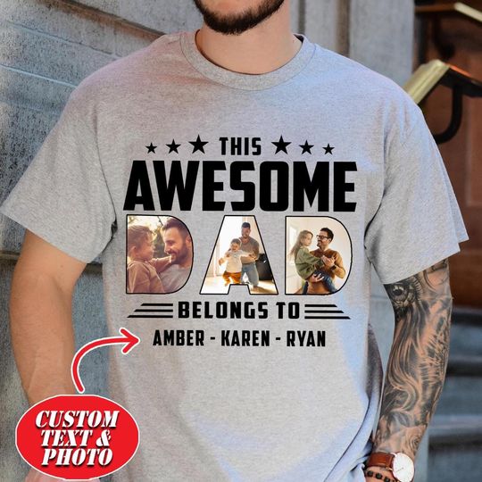 Custom Photo Shirt For Dad, This Awesome Dad custom Shirt, Dad with kids Photo Shirt, Father's Day custom with kids name Shirt, Gift For Dad