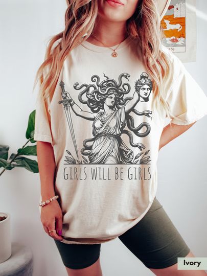 Comfort Colors Girls Will Be Girls Medusa and Perseus Feminist Empowerment Shirt for Women
